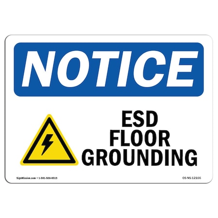 OSHA Notice Sign, ESD Floor Grounding With Symbol, 18in X 12in Rigid Plastic